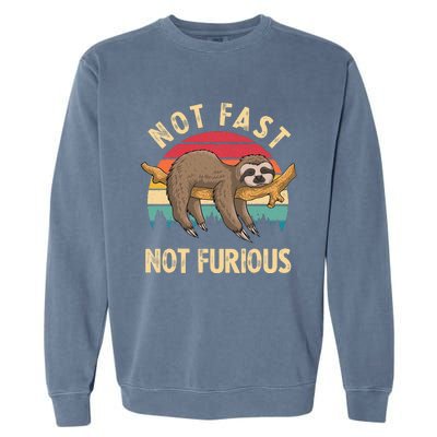 Funny Sloth Not Fast Not Furious Sloth Quote Cute Sloth Gift Garment-Dyed Sweatshirt