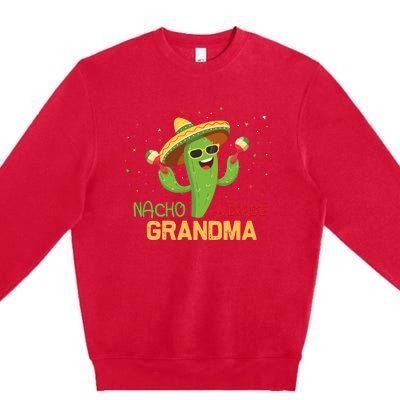 Funny Saying Nacho Average Grandma Humor Gifts Mexican Wo Premium Crewneck Sweatshirt