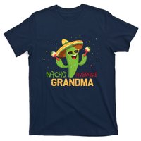 Funny Saying Nacho Average Grandma Humor Gifts Mexican Wo T-Shirt