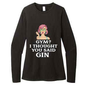 Funny Sarcastic Novelty Design Gym?i Thought You Said Gin Gift Womens CVC Long Sleeve Shirt