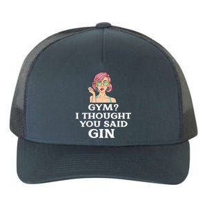 Funny Sarcastic Novelty Design Gym?i Thought You Said Gin Gift Yupoong Adult 5-Panel Trucker Hat