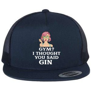 Funny Sarcastic Novelty Design Gym?i Thought You Said Gin Gift Flat Bill Trucker Hat