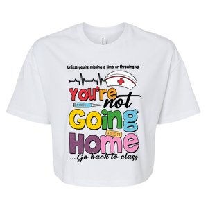 Funny School Nurse YouRe Not Going Home Bella+Canvas Jersey Crop Tee