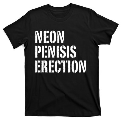 Funny Saying Neon Penisis Erection T-Shirt