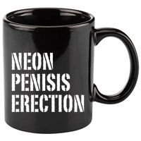 Funny Saying Neon Penisis Erection 11oz C Handle Ceramic Mug