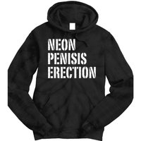 Funny Saying Neon Penisis Erection Tie Dye Hoodie