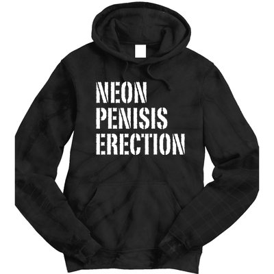 Funny Saying Neon Penisis Erection Tie Dye Hoodie