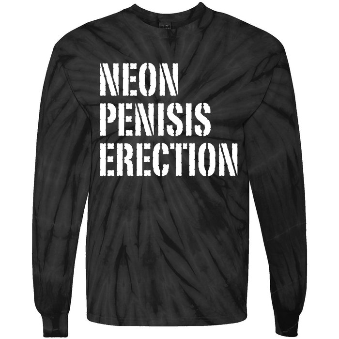 Funny Saying Neon Penisis Erection Tie-Dye Long Sleeve Shirt