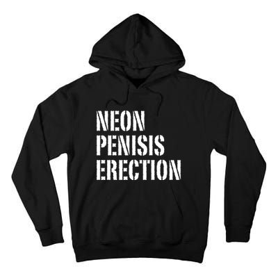 Funny Saying Neon Penisis Erection Tall Hoodie