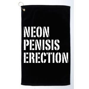 Funny Saying Neon Penisis Erection Platinum Collection Golf Towel