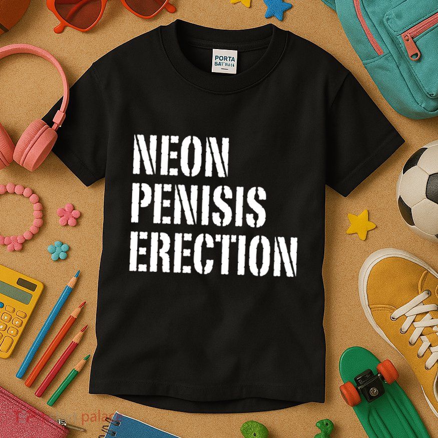 Funny Saying Neon Penisis Erection Kids T-Shirt