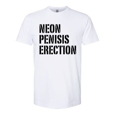 Funny Saying Neon Penisis Erection Softstyle CVC T-Shirt