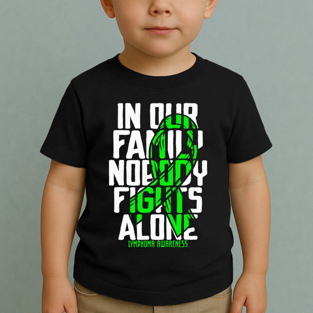 Family Support Non HodgkinS Lymphoma Cancer Awareness Toddler T-Shirt