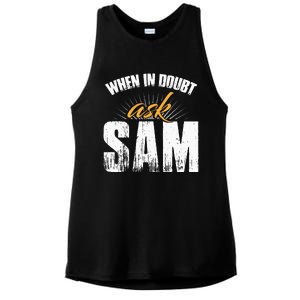 Funny Sam Name When In Doubt Ask Sam Ladies PosiCharge Tri-Blend Wicking Tank