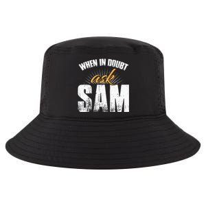 Funny Sam Name When In Doubt Ask Sam Cool Comfort Performance Bucket Hat