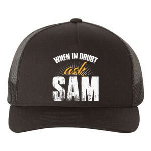 Funny Sam Name When In Doubt Ask Sam Yupoong Adult 5-Panel Trucker Hat