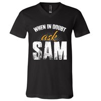 Funny Sam Name When In Doubt Ask Sam V-Neck T-Shirt