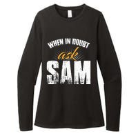 Funny Sam Name When In Doubt Ask Sam Womens CVC Long Sleeve Shirt