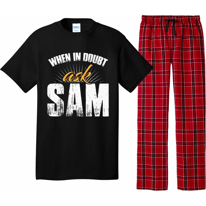 Funny Sam Name When In Doubt Ask Sam Pajama Set