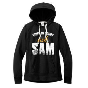 Funny Sam Name When In Doubt Ask Sam Women's Fleece Hoodie