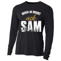 Funny Sam Name When In Doubt Ask Sam Cooling Performance Long Sleeve Crew