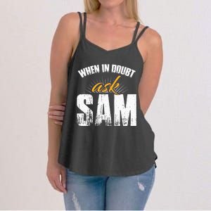 Funny Sam Name When In Doubt Ask Sam Women's Strappy Tank