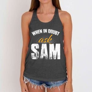 Funny Sam Name When In Doubt Ask Sam Women's Knotted Racerback Tank