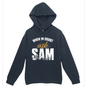 Funny Sam Name When In Doubt Ask Sam Urban Pullover Hoodie