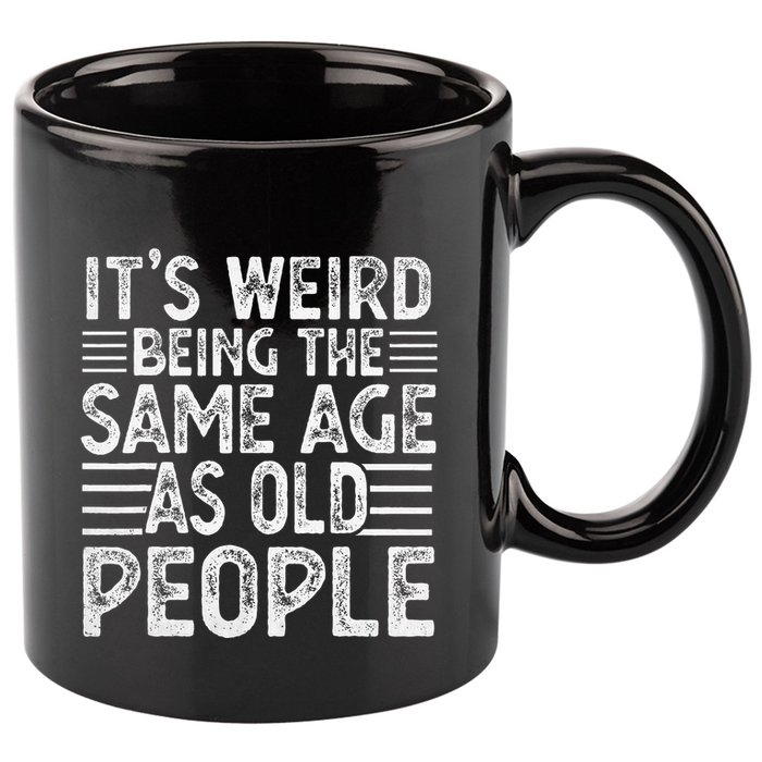 Funny Sarcastic Novelty Graphic 11oz C Handle Ceramic Mug
