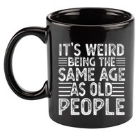Funny Sarcastic Novelty Graphic 11oz C Handle Ceramic Mug