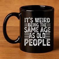 Funny Sarcastic Novelty Graphic 11oz C Handle Ceramic Mug