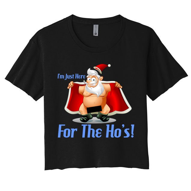 Funny Santa Nude Censored Just Here For The Ho's Crop Top