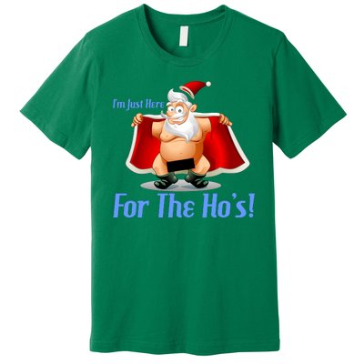 Funny Santa Nude Censored Just Here For The Ho's Premium T-Shirt