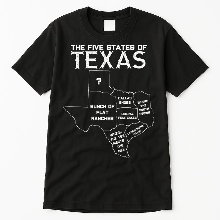 Five States Of Texas Funny Maps Of Dallas Houston Austin Tall T-Shirt