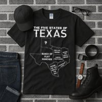 Five States Of Texas Funny Maps Of Dallas Houston Austin Tall T-Shirt