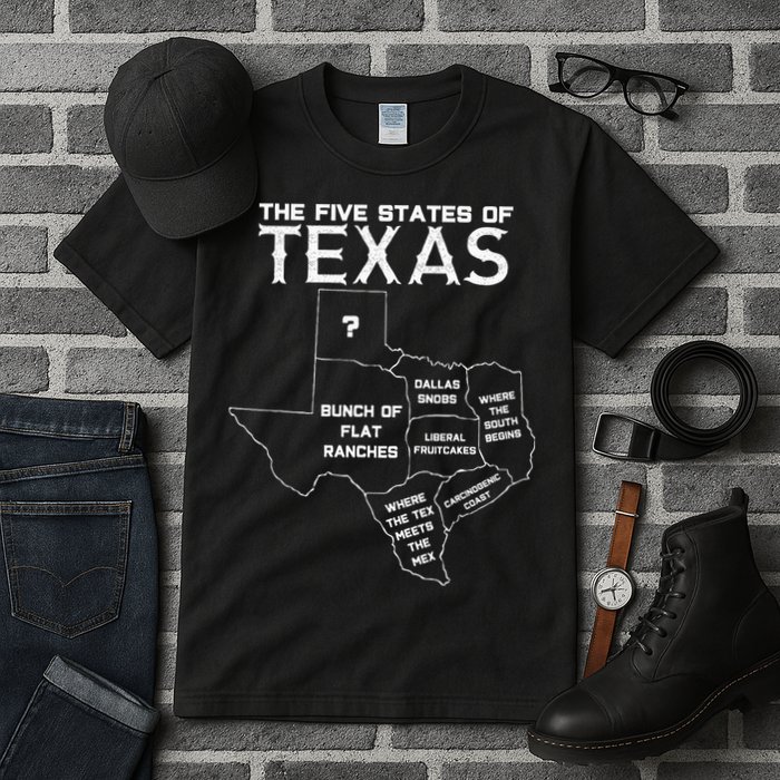 Five States Of Texas Funny Maps Of Dallas Houston Austin Tall T-Shirt