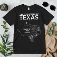 Five States Of Texas Funny Maps Of Dallas Houston Austin Premium T-Shirt