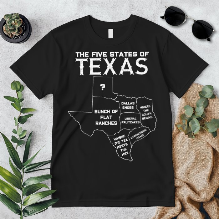 Five States Of Texas Funny Maps Of Dallas Houston Austin Premium T-Shirt