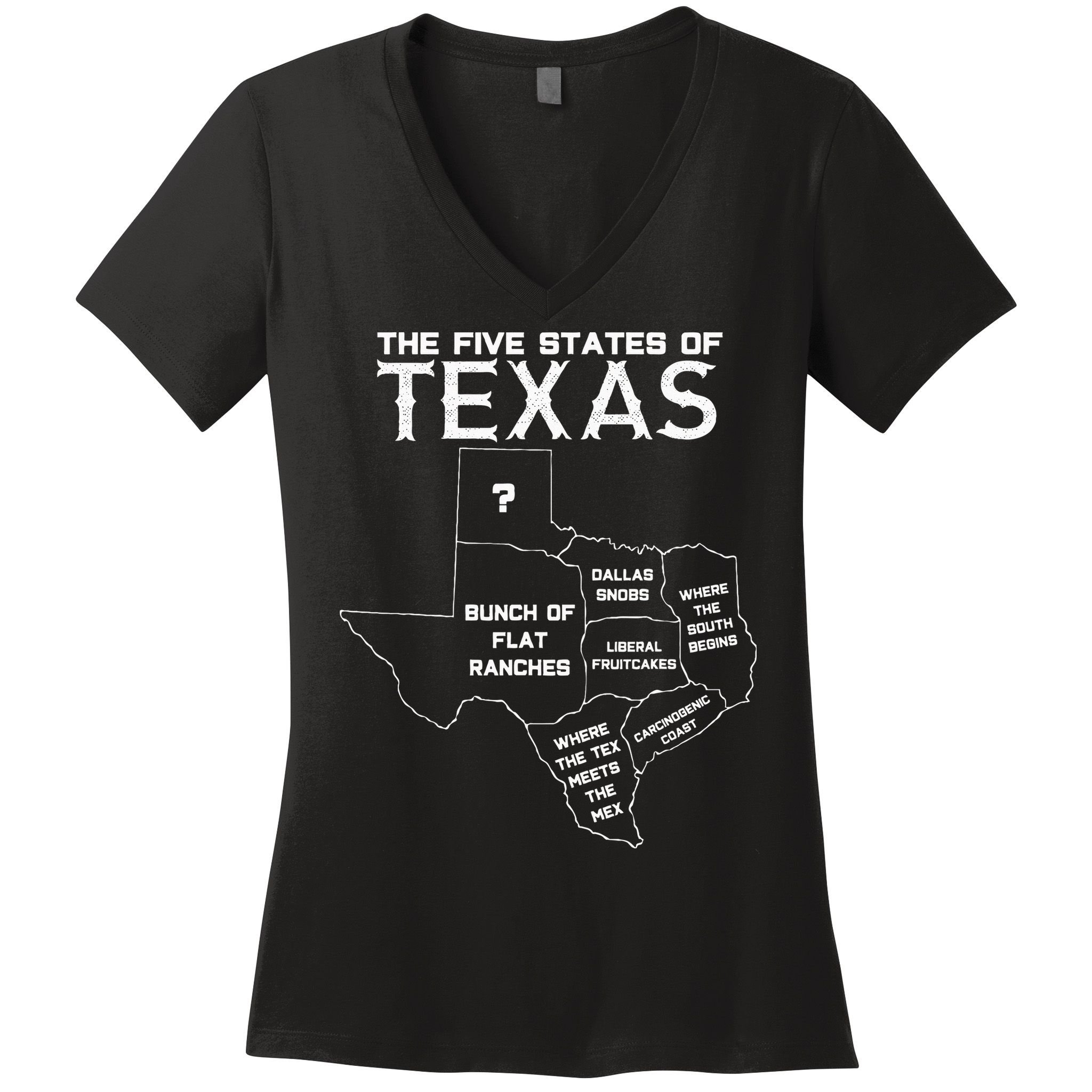 Five States Of Texas Funny Maps Of Dallas Houston Austin Women's V-Neck T-Shirt