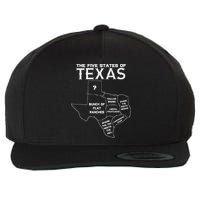 Five States Of Texas Funny Maps Of Dallas Houston Austin Wool Snapback Cap