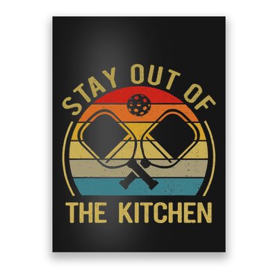 Funny Stay Out Of The Kitchen Pickleball Dad Mom Poster