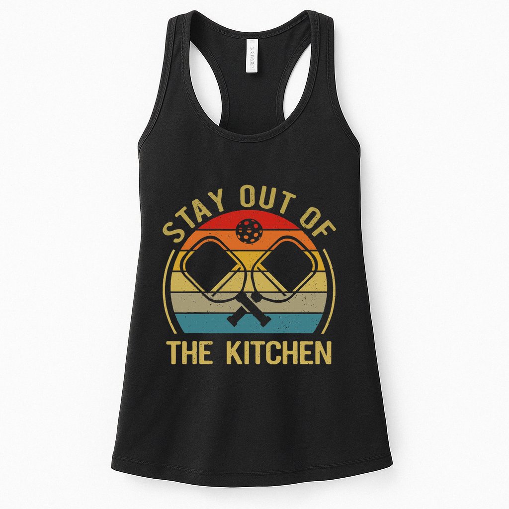 Funny Stay Out Of The Kitchen Pickleball Dad Mom Womens Tank Top