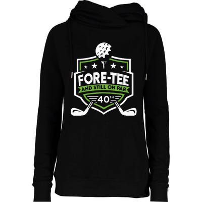 Foretee Still On Par 40th Golf Birthday Womens Funnel Neck Pullover Hood