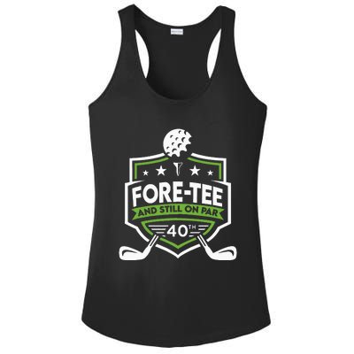 Foretee Still On Par 40th Golf Birthday Ladies PosiCharge Competitor Racerback Tank