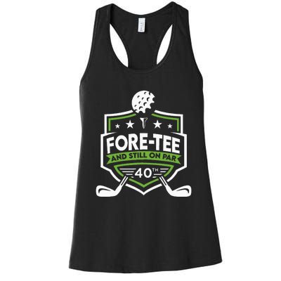 Foretee Still On Par 40th Golf Birthday Women's Racerback Tank