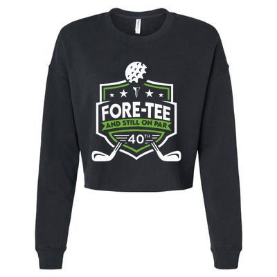 Foretee Still On Par 40th Golf Birthday Cropped Pullover Crew