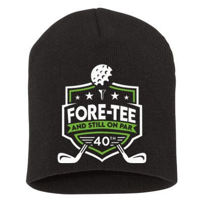 Foretee Still On Par 40th Golf Birthday Short Acrylic Beanie