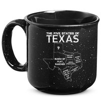 Five States Of Texas Funny Maps Of Dallas Houston Austin 15oz Campfire Ceramic Mug