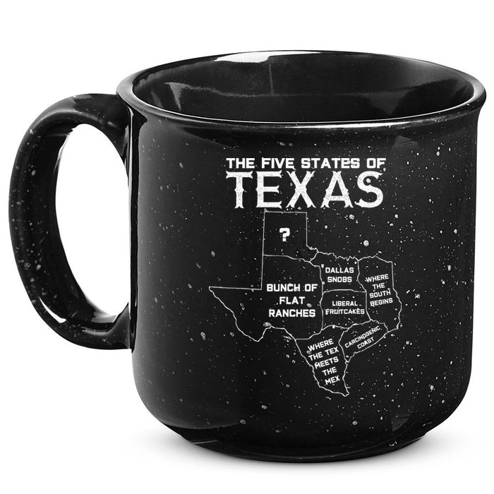 Five States Of Texas Funny Maps Of Dallas Houston Austin 15oz Campfire Ceramic Mug