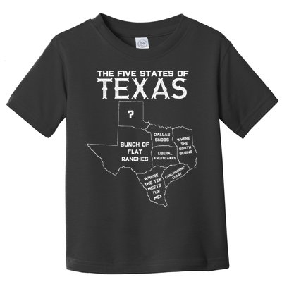 Five States Of Texas Funny Maps Of Dallas Houston Austin Toddler T-Shirt